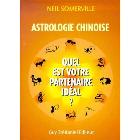 Astrologie chinoise : quel est votre partenaire idéal ?