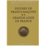 Figures de francs-macons de la grande loge de france