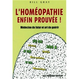 L'homéopathie enfin prouvée ! - Médecine du futur et art de guérir