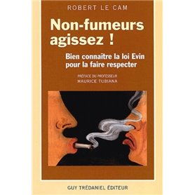 Non fumeurs : agissez ! - Bien connaître la loi Evin pour la faire respecter