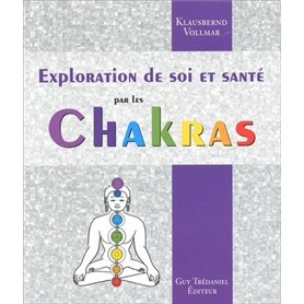 L'exploration de soi et la santé par les chakras