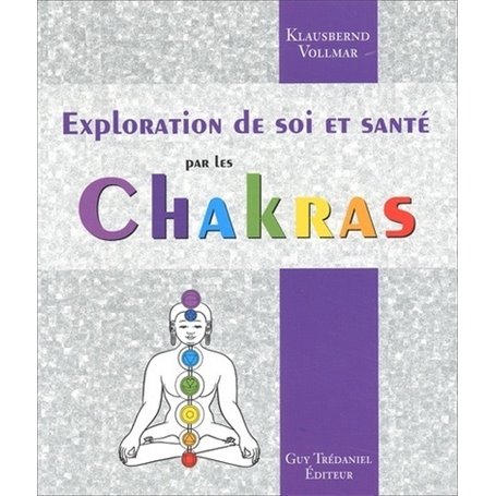 L'exploration de soi et la santé par les chakras