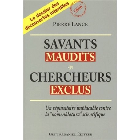 Savants maudits, chercheurs exclus - volume 1