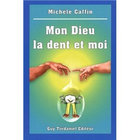 Mon dieu, la dent et moi