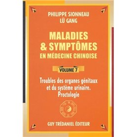 Maladies et symptomes en medecine chinoise - Volume 7