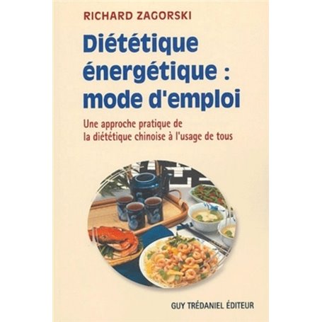 Dietetique energetique : mode d'emploi