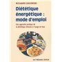 Dietetique energetique : mode d'emploi