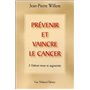 Prevenir et vaincre la cancer