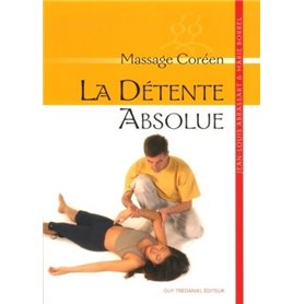 La detente absolue : massage coreen