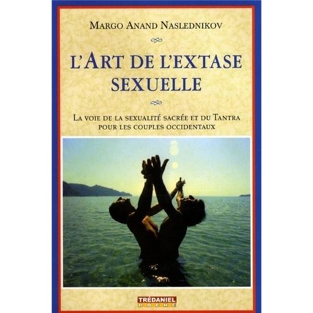 L'art de l'extase sexuelle (Poche)