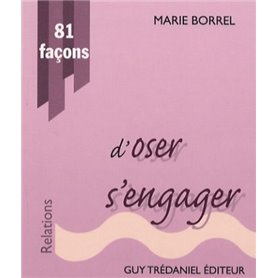 81 facons d'oser s'engager