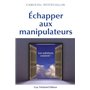 Echapper aux manipulateurs