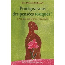 Protégez-vous des pensées toxiques