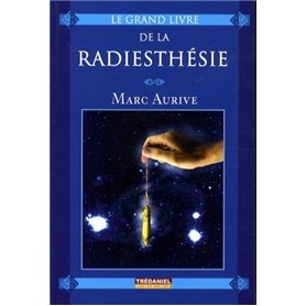 Le grand livre de la Radiesthésie (Poche)