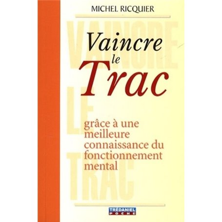 Vaincre le trac (Poche)