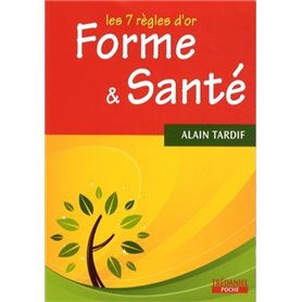 Forme et santé : les 7 règles d'or