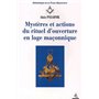 Mystères et actions du rituel d'ouverture en loge maçonnique