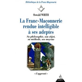 Franc-maçonnerie rendue intelligible à ses adeptes, L'apprenti