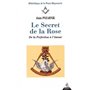 Le secret de la rose - De la perfection à l'Amour