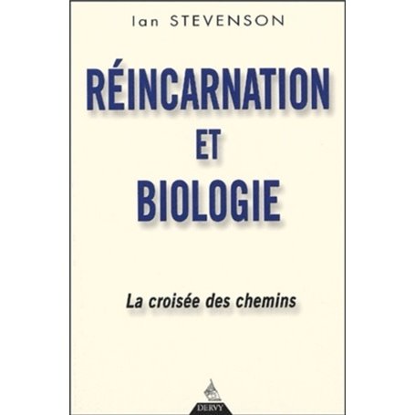 Réincarnation et biologie - La croisée des chemins