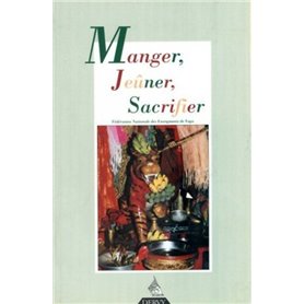 Manger, jeûner, sacrifier