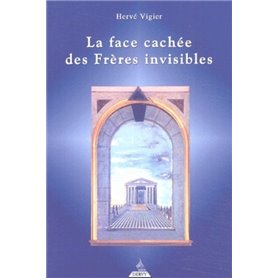 La face cachee des freres invisibles