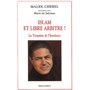 Islam et libre arbitre ? - La tentetion de l'insolence