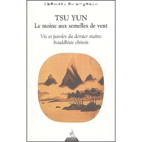 Tsu Yun, le moine aux semelles de vent