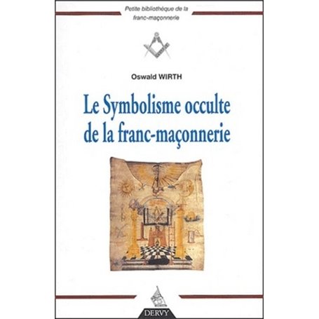 Le Symbolisme occulte de la franc-maçonnerie