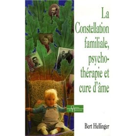 La constellation familiale - Psychothérapie et cure d'âme