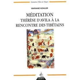 Méditation Thérèse d'Avila à la rencontre des tibétains