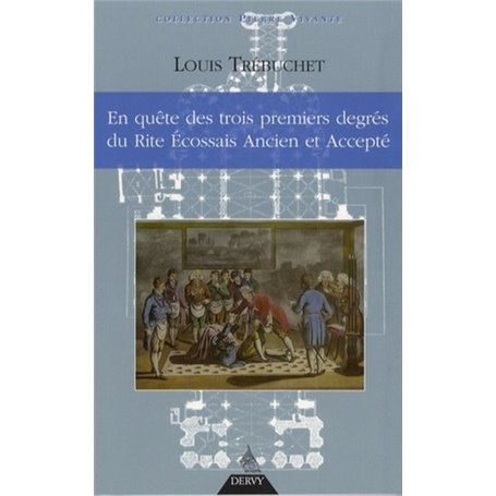 En quête des trois premiers degrés du rite écossais ancien et accepté