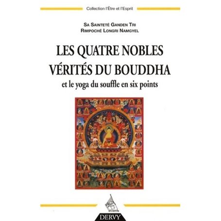 Les Quatre nobles vérités du Bouddha et le yoga du souffle en six points