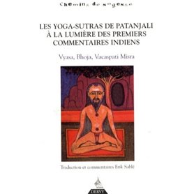 Les Yoga-Sutra de Patanjali à la lumière des pre miers commentaires indiens