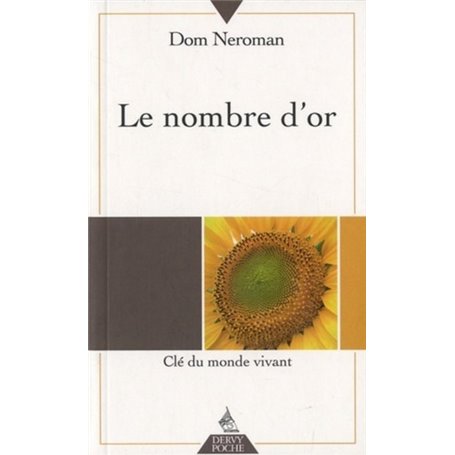 Le nombre d'or - Clé du monde vivant