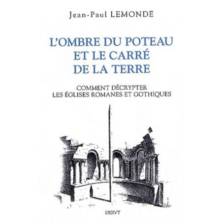 L'ombre du poteau et le carré de la terre