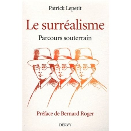 Le Surréalisme, Parcours souterrain