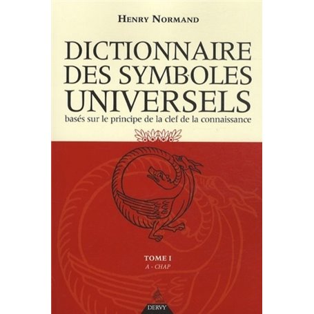 Le dictionnaire des symboles universels - Tome 1