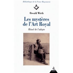 Les mystères de l'Art Royal - Rituel de l'adepte