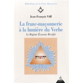 La Franc-Maçonnerie à la lumière du verbe