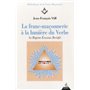 La Franc-Maçonnerie à la lumière du verbe