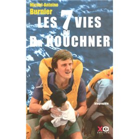 Les 7 vies du docteur Kouchner