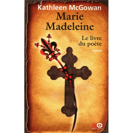 Marie-Madeleine - tome 3 Le livre du poéte