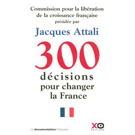 300 décisions pour changer la France