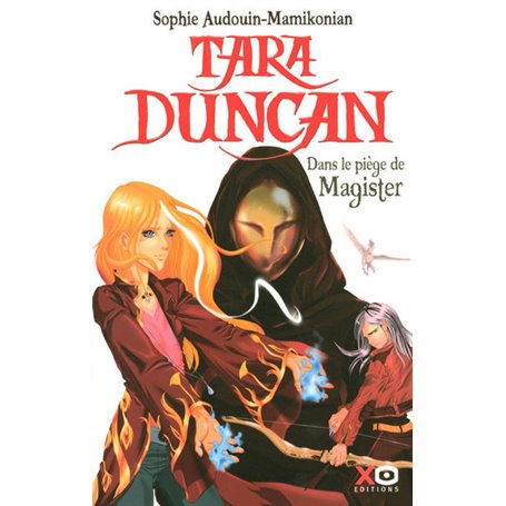 Tara Duncan - tome 6 Dans le piège de Magister