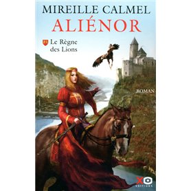 Aliénor - tome 1 Le règne des lions