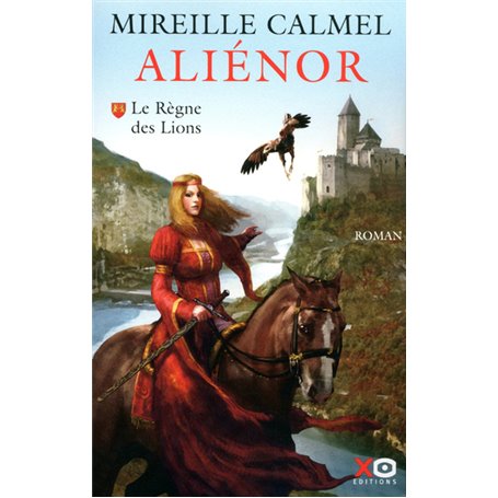 Aliénor - tome 1 Le règne des lions