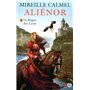 Aliénor - tome 1 Le règne des lions