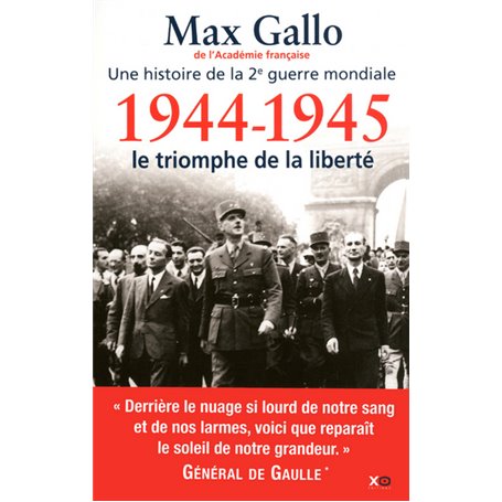 1944-1945, le triomphe de la liberté