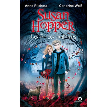 Susan Hopper - tome 2 Les Forces fantômes